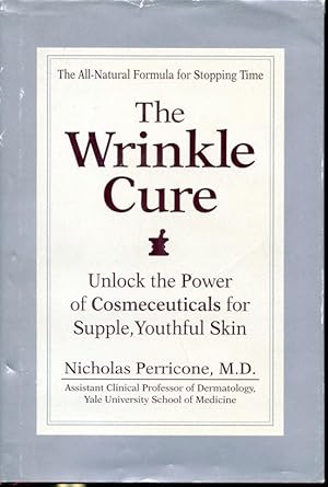 Image du vendeur pour The Wrinkle Cure : Unlock the Power of Cosmeceuticals for Supple, Youthful Skin mis en vente par Librairie Le Nord