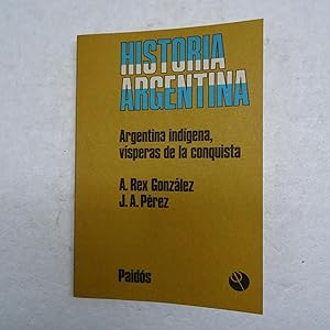 Imagen del vendedor de ARGENTINA INDIGENA. Vsperas de la conquista. a la venta por Librera J. Cintas