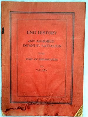 Unit History 68th Armored Infantry Battalion from Port of Embaration to V-E Day