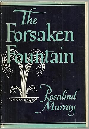 Bild des Verkufers fr The Forsaken Fountain zum Verkauf von Sabra Books