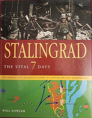 Seller image for Stalingrad: The Vital 7 Days for sale by Hedgerow Books est.1989