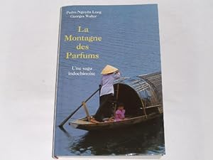 Seller image for La montagne des parfums. Une saga indochinoise for sale by Der-Philo-soph