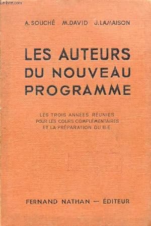 Seller image for LES AUTEURS DU NOUVEAU PROGRAMME, LES TROIS ANNEES REUNIES POUR LES C.C. ET LA PREPARATION DU B.E. for sale by Le-Livre