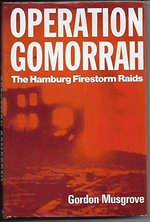 Seller image for Operation Gomorrah: The Hamburg Firestorm Raids for sale by Cher Bibler