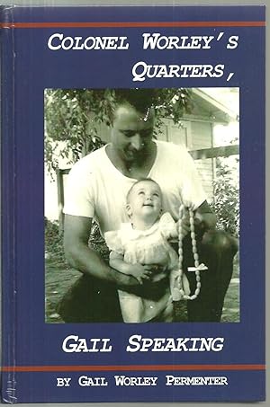Immagine del venditore per Colonel Worley's Quarters, Gail Speaking" venduto da Sabra Books