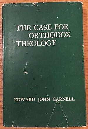 Seller image for THE CASE FOR ORTHODOX THEOLOGY for sale by Happyfish Books