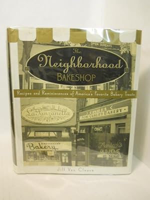 Seller image for The Neighborhood Bakeshop: recipes and reminiscences of America's favorite bakery treats for sale by Gil's Book Loft