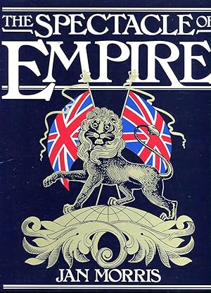 The Spectacle of Empire: Style, Effect and the Pax Britannica