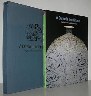 Imagen del vendedor de A CERAMIC CONTINUUM Fifty Years of the Archie Bray Influence a la venta por Evolving Lens Bookseller