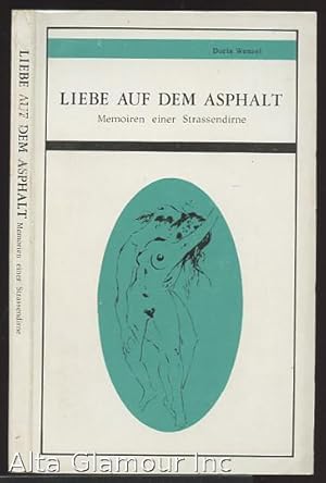 Seller image for LIEBE AUF DEM ASPHALT: MEMOIREN EINER STRASSENDIRNE for sale by Alta-Glamour Inc.