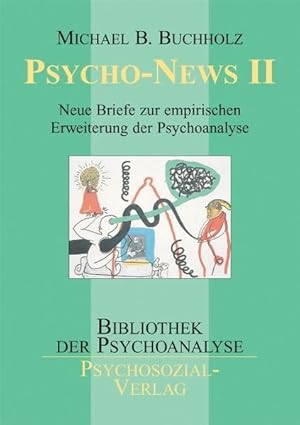 Immagine del venditore per Psycho-News II Neue Briefe zur empirischen Erweiterung der Psychoanalyse venduto da Roland Antiquariat UG haftungsbeschrnkt