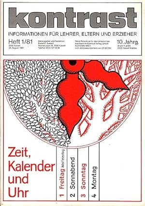 Bild des Verkufers fr kontrast : Informationen fr Lehrer, Eltern u. Erzieher ; Heft 1 / 81 Zeit, Kalender und Uhr / Herausgeber und Redaktion : Detlef E. Siebert. Illustrationen und graphische Arbeiten von Reinhard Matthus. zum Verkauf von Schrmann und Kiewning GbR