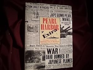 Bild des Verkufers fr Pearl Harbor Extra. A Newspaper Account of the United States' Entry into World War II. zum Verkauf von BookMine