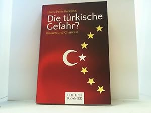 Bild des Verkufers fr Die trkische Gefahr? Risiken und Chancen. zum Verkauf von Antiquariat Uwe Berg