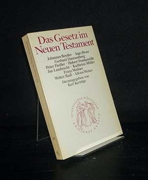 Das Gesetz in Neuen Testament. Mit Beiträgen von Johannes Beutler, Ingo Broer, Gerhard Dautzenber...