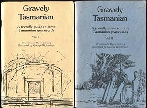 Imagen del vendedor de Gravely Tasmanian : a friendly guide to some Tasmanian graveyards, Volume 1 and Volume 2. a la venta por Lost and Found Books