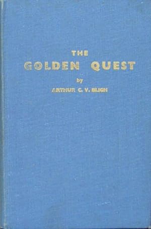 The golden quest : the roaring days of West Australian gold rushes and life in the pearling indus...