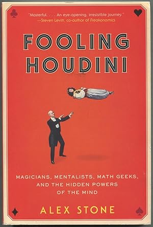 Bild des Verkufers fr Fooling Houdini: Magicians, Mentalists, Math Geeks & the Hidden Powers of the Mind zum Verkauf von Between the Covers-Rare Books, Inc. ABAA