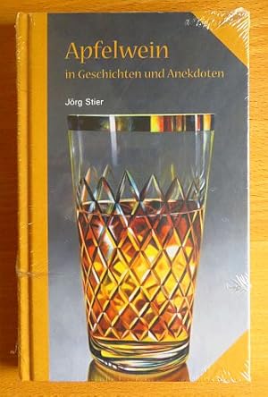 Apfelwein in Geschichten und Anekdoten.