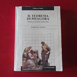 Seller image for Il Teorema di Pitagora Politica e partiti nella polis for sale by Antonio Pennasilico
