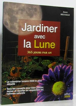 Jardiner avec la Lune : 365 jours par an