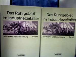 Seller image for Das Ruhrgebiet im Industriezeitalter : Geschichte und Entwicklung. 2 Bnde. Mit Beitrgen von W. Abelshauser, H. Bronny, H. Korte u.a. - =(Das Ruhrgebiet in 2 Bnden.) for sale by Antiquariat Michael Solder