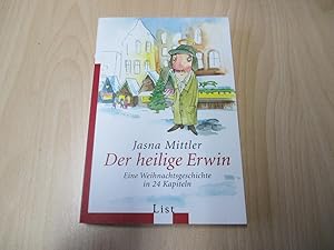 Der heilige Erwin Eine Weihnachtsgeschichte in 24 Kapiteln