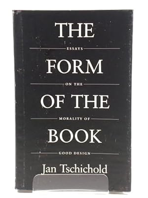 Image du vendeur pour The Form of the Book: Essays on the Morality of Good Design mis en vente par PsychoBabel & Skoob Books
