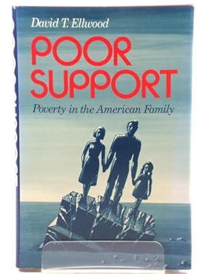 Immagine del venditore per Poor Support: Poverty in the American Family venduto da PsychoBabel & Skoob Books