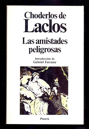 Seller image for LAS AMISTADES PELIGROSAS for sale by Libreria 7 Soles