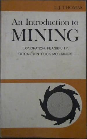 Immagine del venditore per Introduction to Mining: Exploration, Feasibility, Extraction, Rock Mechanics venduto da Chapter 1