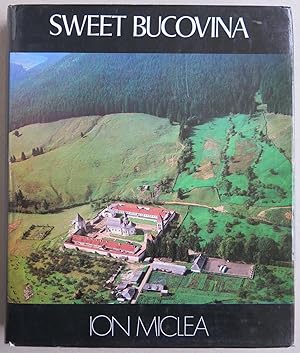 Imagen del vendedor de Sweet Bucovina. Foreword Miu Dobrescu, studies and comments Radu Florescu. Translated into English by Andrei Bantas a la venta por Antikvariat Valentinska