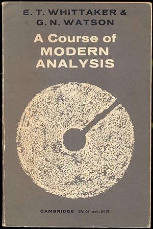 Immagine del venditore per A Course of Modern Analysis: An Introduction to the General Theory of Infinite Processes and of Analytic Functions; With an Account of the Principal Transcendental Functions. Fourth Edition. Reprinted venduto da Antikvariat Valentinska