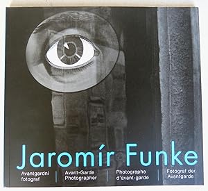 Seller image for Jaromir Funke : Avantgardni fotograf = Avant-Garde Photographer = Photographe d'avant-garde = Fotograf der Avantgarde for sale by Antikvariat Valentinska
