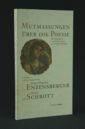 Bild des Verkufers fr Mutmassungen ber die Poesie. Lesungen und ein Gesprch mit Hans Magnus Enzensberger und Raoul Schrott. zum Verkauf von Antiquariat Dr. Wolfgang Wanzke