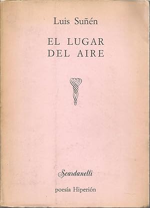 Seller image for EL LUGAR DEL AIRE (colecc Sacardanelli) 1EDICION for sale by CALLE 59  Libros
