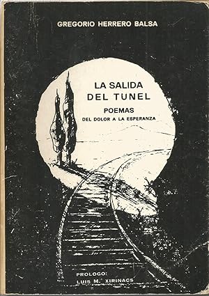 LA SALIDA DEL TUNEL -POEMAS DEL DOLOR A LA ESPERANZA 2ªEDICION Corregida (poemas relacionados con...