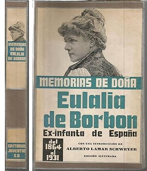 MEMORIAS DE DOÑA EULALIA DE BORBON Del 1864 al 1931 -2ªEDICION- Edición Ilustrada fotos b/n