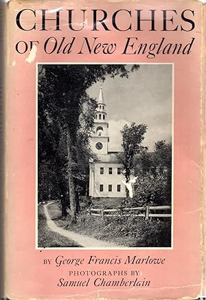 Imagen del vendedor de Churches of Old New England. Their Architecture and Their Architects, Their Pastors and Their People. a la venta por Dorley House Books, Inc.
