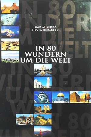 Bild des Verkufers fr In 80 Wundern um die Welt. Traumreise durch die Kontinente zum Verkauf von Leserstrahl  (Preise inkl. MwSt.)