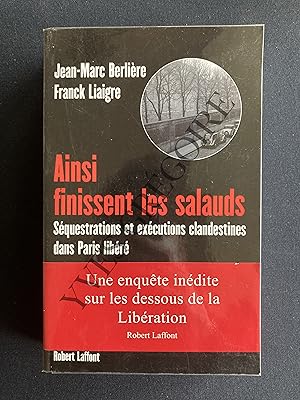 Seller image for AINSI FINISSENT LES SALAUDS Squestations et excutions clandestines dans Paris libr for sale by Yves Grgoire