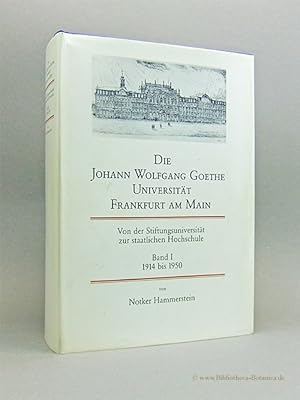 Die Johann-Wolfgang-Goethe-Universität Frankfurt am Main. Von der Stiftungsuniversität zur staatl...