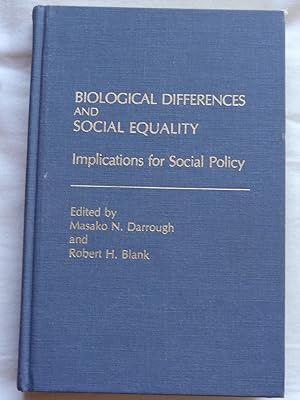 BIOLOGICAL DIFFERENCES AND SOCIAL EQUALITY Implications for Social Policy