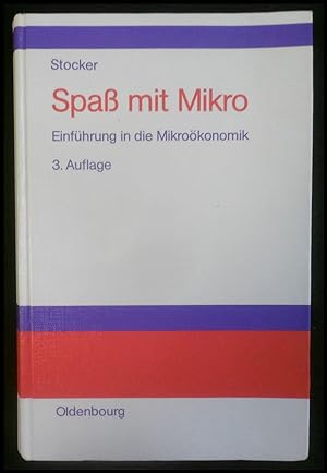 Seller image for Spass mit Mikro: Einführung in die Mikroökonomik for sale by ANTIQUARIAT Franke BRUDDENBOOKS