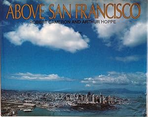 Bild des Verkufers fr Above San Francisco zum Verkauf von San Francisco Book Company