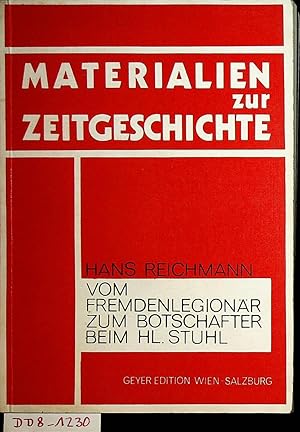Vom Fremdenlegionär zum Botschafter beim Hl. Stuhl : Erinnerungen 1939 - 1975 (=Materialien zur Z...