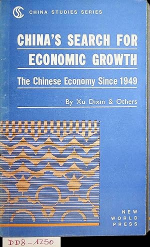 Immagine del venditore per China's search for economic growth : the Chinese economy since 1949 essays by Xu Dixin and others. Transl. by Andrew Watson venduto da ANTIQUARIAT.WIEN Fine Books & Prints