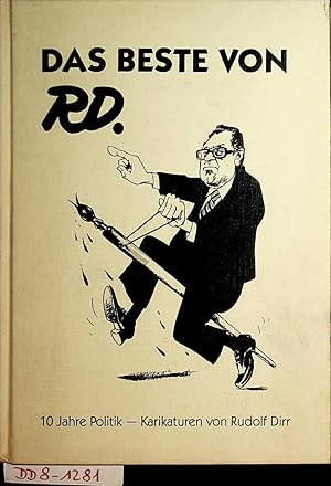 Das Beste von RD. : [10 Jahre Politik] / [Karikaturen von Rudolf Dirr]