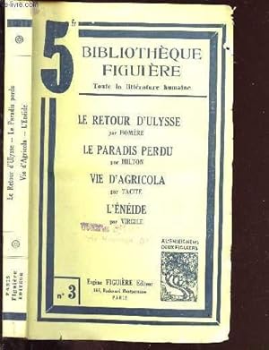 Bild des Verkufers fr BIBLIOTHEQUE FIGUIERE -TOUTE LA LITTERATURE HUMAINE : le retour d Ulysse, le paradis perdu, vie d agricola, l'neide - N3 zum Verkauf von Le-Livre