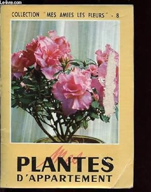 Image du vendeur pour MES PLANTES D APPARTEMENT mis en vente par Le-Livre